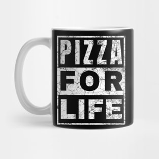 Pizza For Life Mug